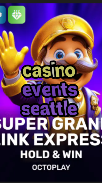 casino events seattle-w4cy2mdjlx2bf.com