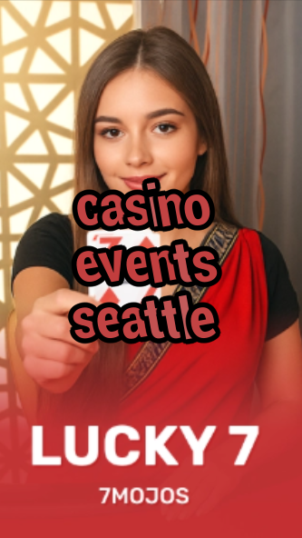 casino events seattle-w4cy2mdjlx2bf.com